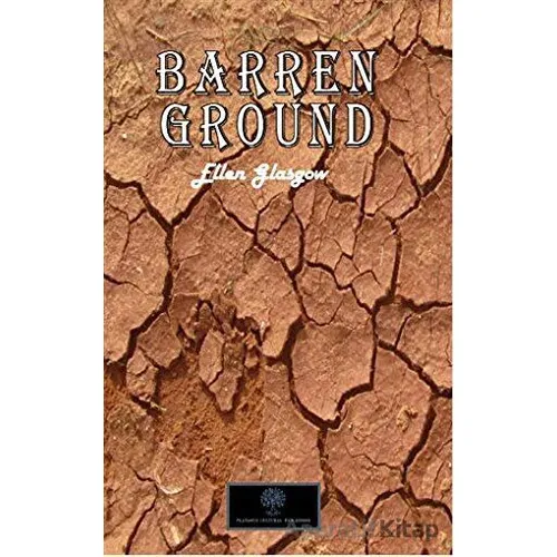 Barren Ground - Ellen Glasgow - Platanus Publishing