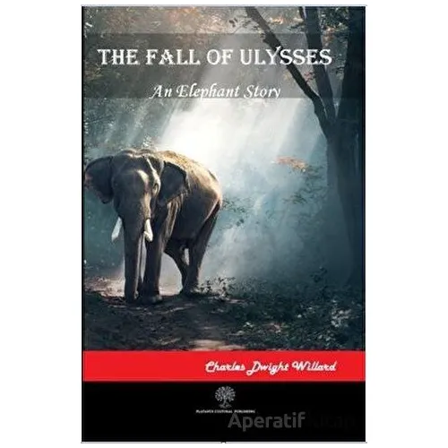 The Fall of Ulysses - Charles Dwight Willard - Platanus Publishing