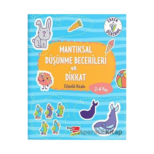 2-4 Yaş Mantıksal Düşünme Becerileri ve Dikkat Etkinlik Kitabı