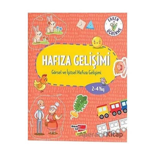 Hafıza Gelişimi (Görsel ve İşitsel Hafıza Gelişimi) - Kolektif - Dikkat Atölyesi Yayınları