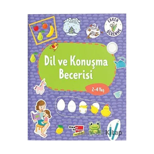 Dil ve Konuşma Becerisi - Kolektif - Dikkat Atölyesi Yayınları