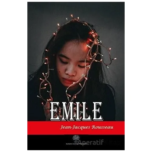 Emile - Jean-Jacques Rousseau - Platanus Publishing