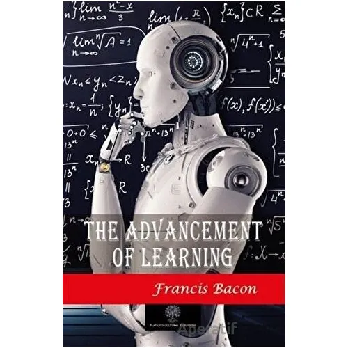 The Advancement of Learning - Francis Bacon - Platanus Publishing