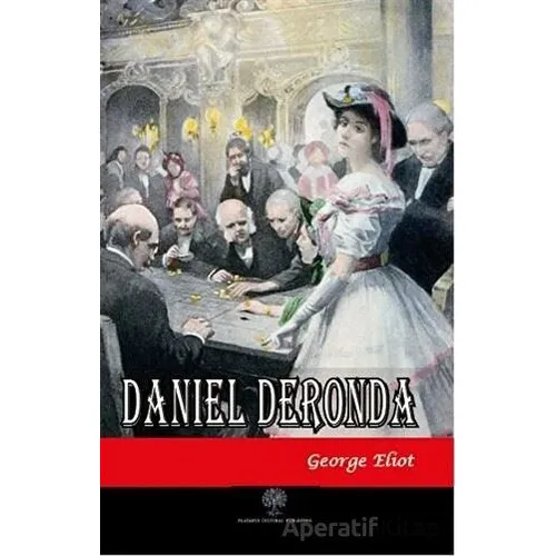 Daniel Deronda - George Eliot - Platanus Publishing