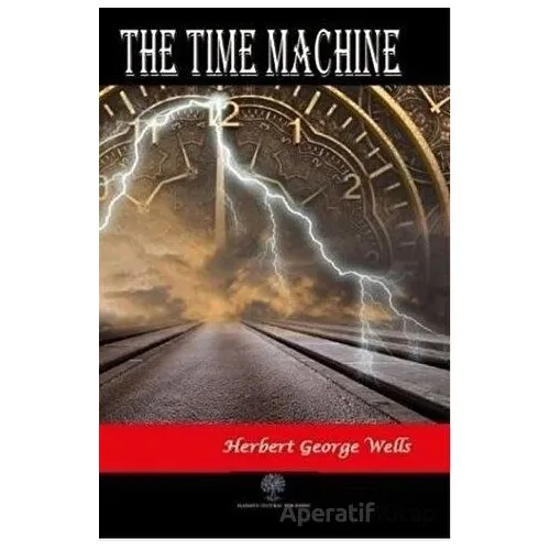 The Time Machine - H. G. Wells - Platanus Publishing