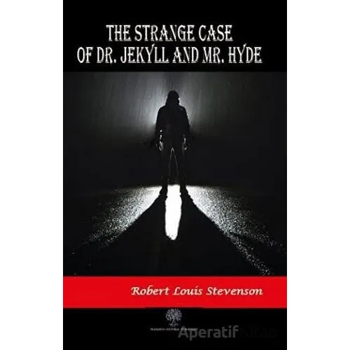 The Strange Case of Dr. Jekyll and Mr. Hyde - Robert Louis Stevenson - Platanus Publishing