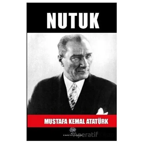 Nutuk - Mustafa Kemal Atatürk - Platanus Publishing