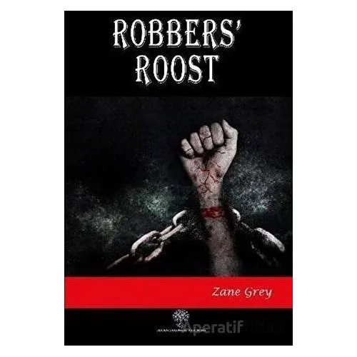 Robbers Roost - Zane Grey - Platanus Publishing
