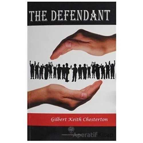 The Defendant - Gilbert Keith Chesterton - Platanus Publishing