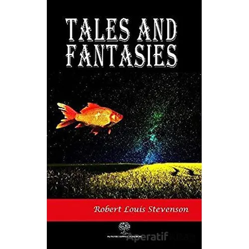 Tales and Fantasies - Robert Louis Stevenson - Platanus Publishing
