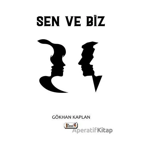 Sen ve Biz - Gökhan Kaplan - Şiir Antoloji Yayınları
