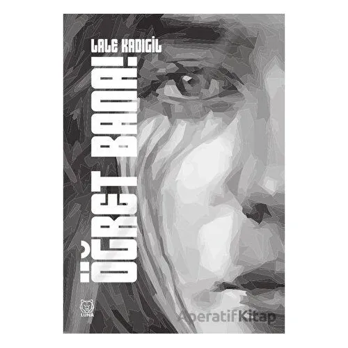 Öğret Bana! - Lale Kadıgil - Luna Yayınları