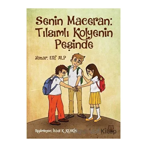 Senin Maceran: Tılsımlı Kolyenin Peşinde - Elif Alp - Luna Yayınları
