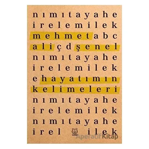 Hayatımın Kelimeleri - Mehmet Ali Şenel - Luna Yayınları