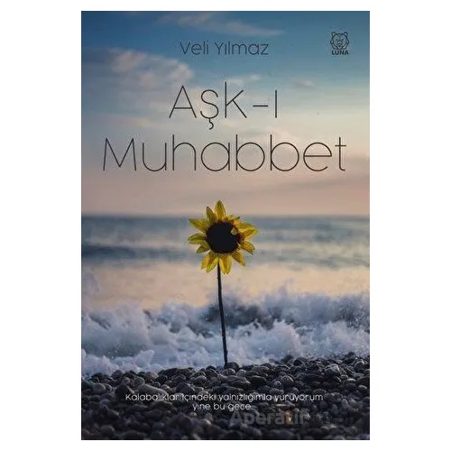 Aşk-ı Muhabbet - Veli Yılmaz - Luna Yayınları
