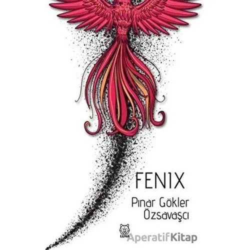 Fenix - Pınar Gökler Özsavaşcı - Luna Yayınları