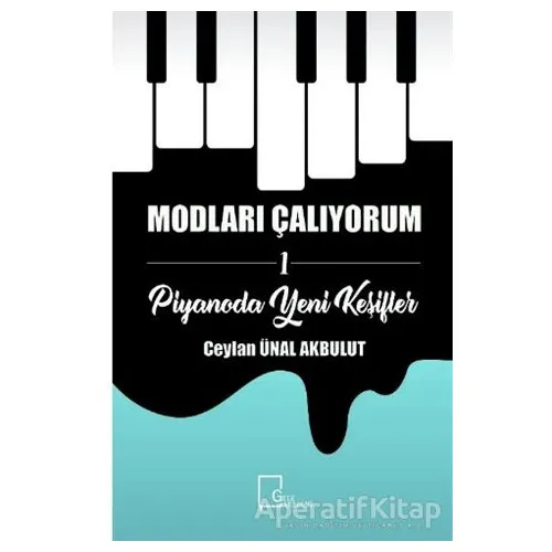 Modları Çalıyorum 1 - Piyanoda Yeni Keşifler - Ceylan Ünal Akbulut - Gece Akademi