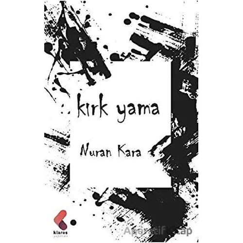 Kırk Yama - Nuran Kara - Klaros Yayınları