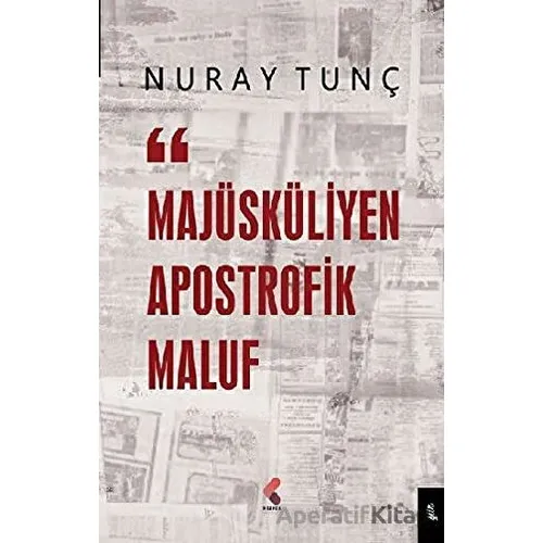 Majüsküliyen Apostrofik Maluf - Nuray Tunç - Klaros Yayınları