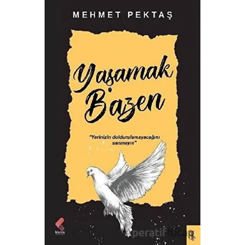 Yaşamak Bazen - Mehmet Pektaş - Klaros Yayınları