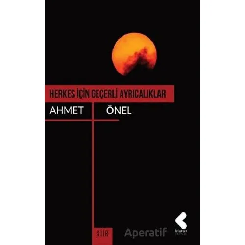 Herkes İçin Geçerli Ayrıcalıklar - Ahmet Önel - Klaros Yayınları