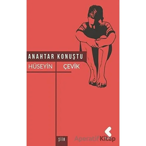 Anahtar Konuştu - Hüseyin Çevik - Klaros Yayınları