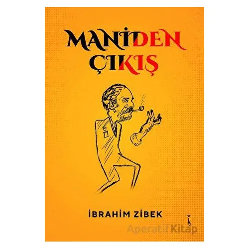Maniden Çıkış - İbrahim Zibek - İkinci Adam Yayınları