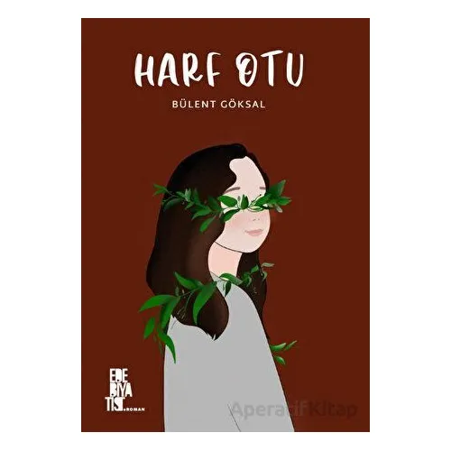 Harf Otu - Bülent Göksal - Edebiyatist