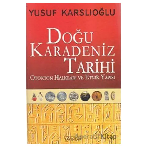 Doğu Karadeniz Tarihi - Yusuf Karslıoğlu - Kaknüs Yayınları