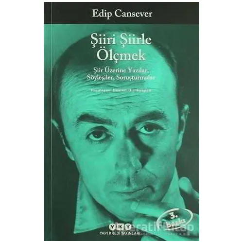 Şiiri Şiirle Ölçmek - Edip Cansever - Yapı Kredi Yayınları