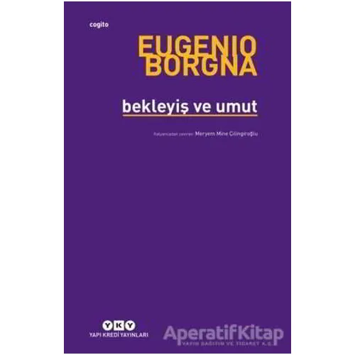 Bekleyiş ve Umut - Eugenio Borgna - Yapı Kredi Yayınları