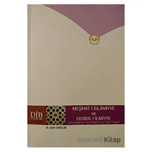 Meşihat-i İslamiyye ve Ceride-i İlmiyye - Sadık Eraslan - Diyanet İşleri Başkanlığı