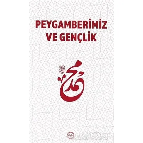 Peygamberimiz ve Gençlik - Kolektif - Türkiye Diyanet Vakfı Yayınları