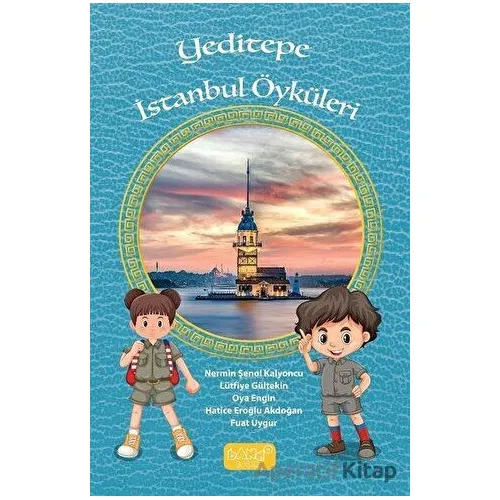 Yeditepe İstanbul Öyküleri - Nermin Şenol Kalyoncu - Bando Yayınları