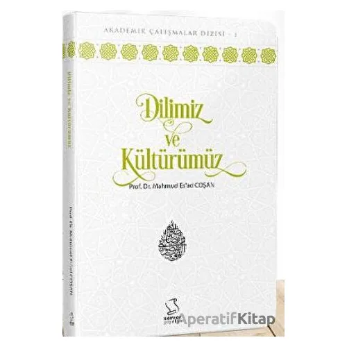 Dilimiz ve Kültürümüz - Cep Boy - M. Esad Coşan - Server Yayınları