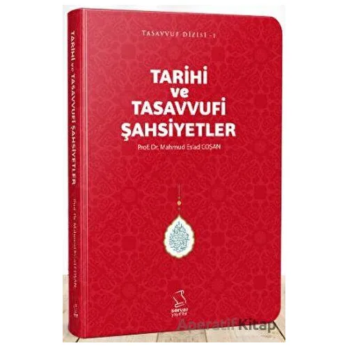 Tarihi ve Tasavvufi Şahsiyetler - Cep Boy - M. Esad Coşan - Server Yayınları