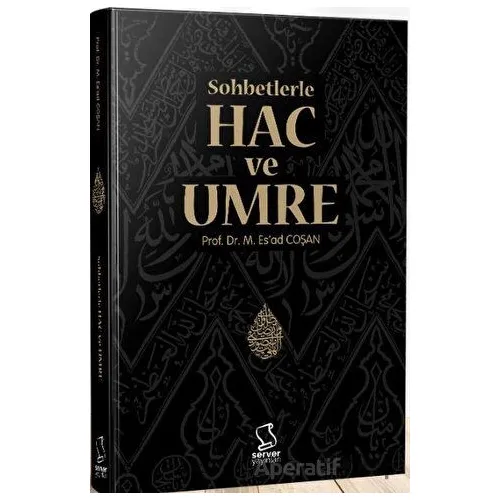 Sohbetlerle Hac ve Umre - M. Esad Coşan - Server Yayınları