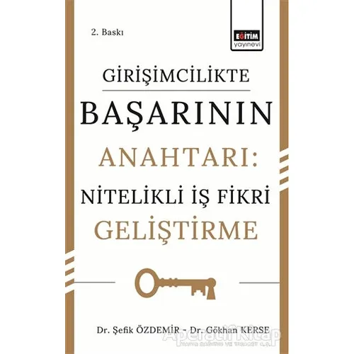 Girişimcilikte Başarının Anahtarı: Nitelikli İş Fikri Geliştirme
