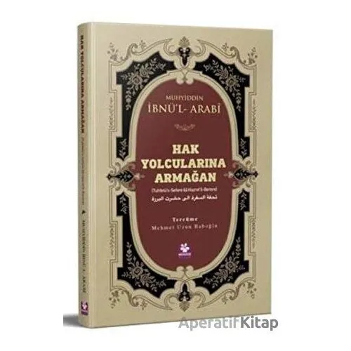 Hak Yolcularına Armağan - Muhyiddin İbnül-Arabi - Menekşe Kitap