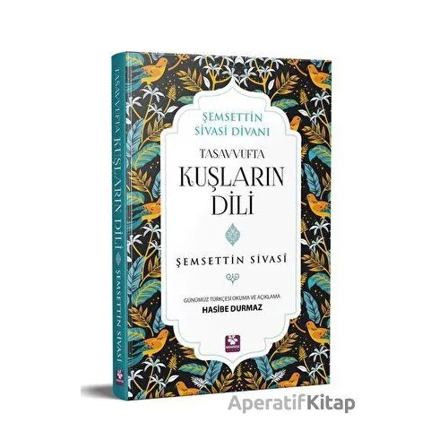Tasavvufta Kuşların Dili - Şemsettin Sivasi - Menekşe Kitap