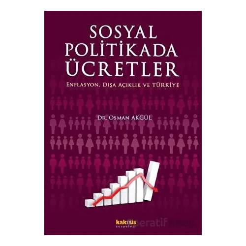 Sosyal Politikada Ücretler - Osman Akgül - Kaknüs Yayınları