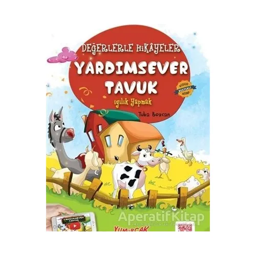 Yardımsever Tavuk - Tuba Bozcan - Yumurcak Yayınları