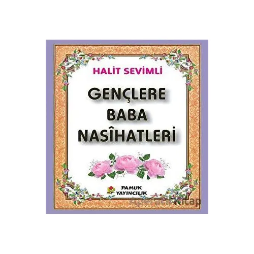 Gençlere Baba Nasihati Kod-277 - Halit Sevimli - Pamuk Yayıncılık