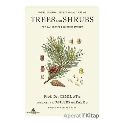 Indentification, Selection and use of Trees And Shrubs for Landscape Design in Turkey