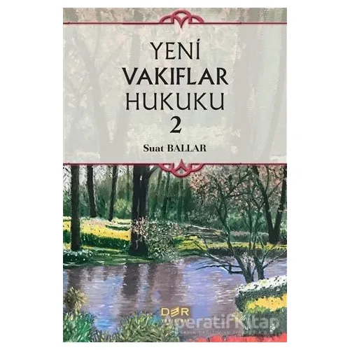 Yeni Vakıflar Hukuku 2 - Suat Ballar - Der Yayınları