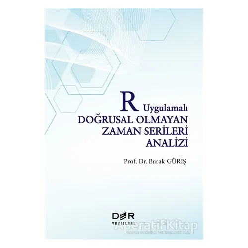 R Uygulamalı Doğrusal Olmayan Zaman Serileri Analizi - Burak Güriş - Der Yayınları