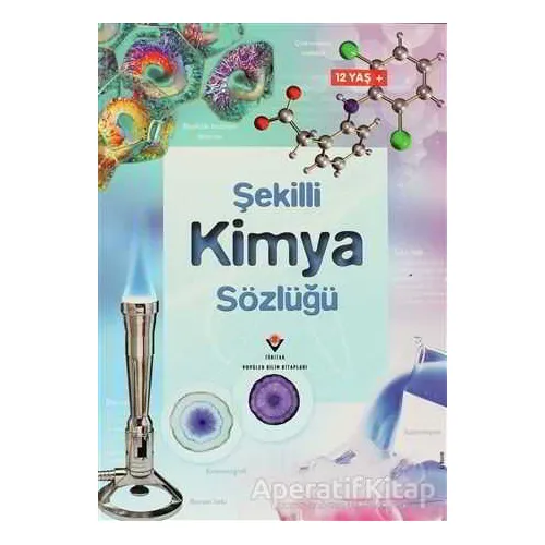 Şekilli Kimya Sözlüğü - Chris Oxlade - TÜBİTAK Yayınları