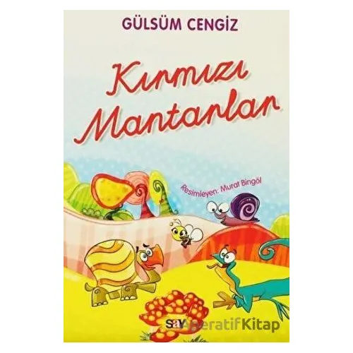 Kırmızı Mantarlar - Gülsüm Cengiz - Say Çocuk