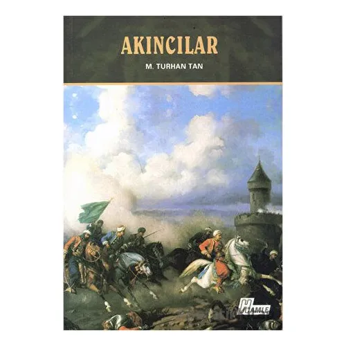 Akıncılar - M. Turhan Tan - Hamle Yayınevi