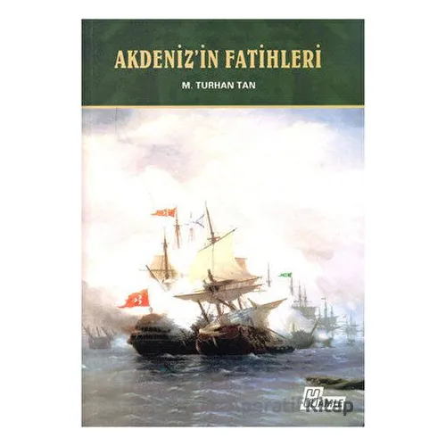 Akdenizin Fatihleri - M. Turhan Tan - Hamle Yayınevi